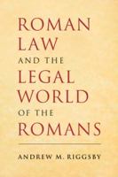 Roman law and the legal world of the Romans