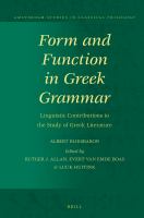 Form and function in Greek grammar linguistic contributions to the study of Greek literature /