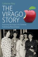 The Virago story assessing the impact of a feminist publishing phenomenon /