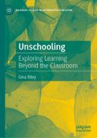 Unschooling Exploring Learning Beyond the Classroom  /