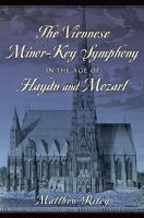 The Viennese minor-key symphony in the age of Haydn and Mozart /