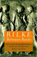 Rilke : between roots : selected poems /