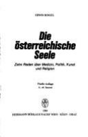 Die Österreichische Seele : zehn Reden über Medizin, Politik, Kunst und Religion /