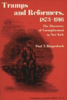 Tramps and reformers, 1873-1916; the discovery of unemployment in New York /