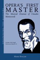 Opera's first master : the musical dramas of Claudio Monteverdi /