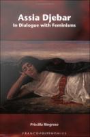Assia Djebar : In Dialogue with Feminisms.