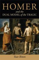 Homer and the dual model of the tragic /