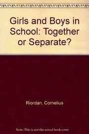 Girls and boys in school : together or separate? /