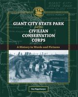 Giant City State Park and the Civilian Conservation Corps a history in words and pictures /
