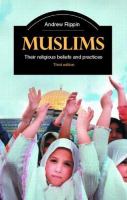 Muslims : their religious beliefs and practices /