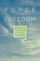 Force and freedom Kant's legal and political philosophy /