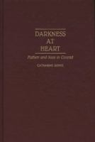 Darkness at heart : fathers and sons in Conrad /