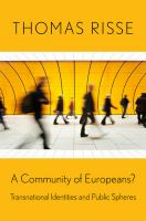 A community of Europeans? : transnational identities and public spheres /