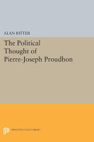 The political thought of Pierre-Joseph Proudhon /