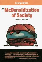 The McDonaldization of society : an investigation into the changing character of contemporary social life /