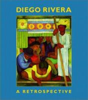 Diego Rivera : a retrospective.