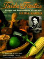 Frida's fiestas : recipes and reminiscences of life with Frida Kahlo /