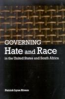 Governing Hate and Race in the United States and South Africa.