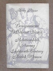Companions without vows : relationships among eighteenth-century British women /