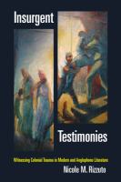 Insurgent testimonies witnessing colonial trauma in modern and Anglophone literature /