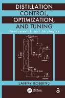 Distillation control, optimization, and tuning fundamentals and strategies /