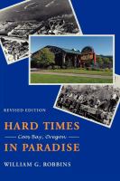 Hard times in paradise : Coos Bay, Oregon /