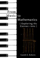 From music to mathematics : exploring the connections /