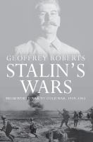 Stalin's wars from World War to Cold War, 1939-1953 /