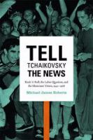 Tell Tchaikovsky the news : rock 'n' roll, the labor question, and the musicians' union, 1942-1968 /