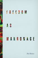 Freedom as marronage