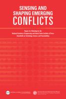 Sensing and shaping emerging conflicts report of a workshop by the National Academy of Engineering and the United States Institute of Peace Roundtable on Technology, Science, and Peacebuilding /