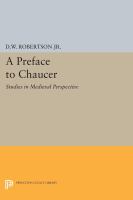 A Preface to Chaucer : Studies in Medieval Perspective /