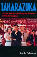 Takarazuka : sexual politics and popular culture in modern Japan /