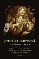 Antoni Van Leeuwenhoek : Master of the Minuscule.