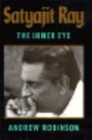 Satyajit Ray : the inner eye /