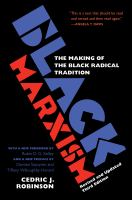 Black marxism : the making of the Black radical tradition /