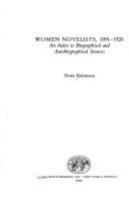 Women novelists, 1891-1920 : an index to biographical and autobiographical sources /