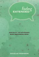 Feeling extended : sociality as extended body-becoming-mind /
