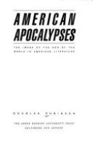 American apocalypses : the image of the end of the world in American literature /