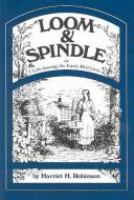 Loom and spindle : or, Life among the early mill girls : with a sketch of "The Lowell offering" and some of its contributors /