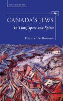 Canada's Jews : In Time, Space and Spirit.