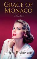 Grace of Monaco the true story /