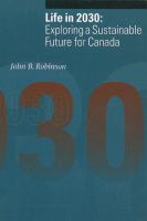 Life in 2030 : Exploring a Sustainable Future for Canada.