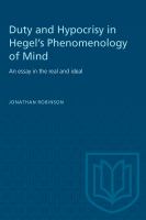 Duty and hypocrisy in Hegel's Phenomenology of mind : an essay in the real and ideal /