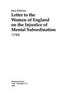 Letter to the women of England on the injustice of mental subordination : 1799 /