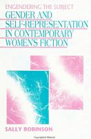 Engendering the subject : gender and self-representation in contemporary women's fiction /
