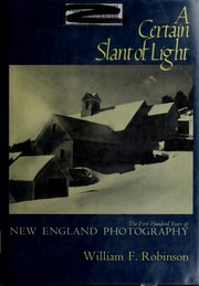 A certain slant of light : the first hundred years of New England photography /
