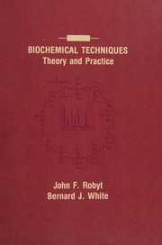 Biochemical techniques : theory and practices /