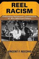 Reel racism : confronting Hollywood's construction of Afro-American culture /