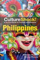 Culture shock! a survival guide to customs and etiquette : Philippines /